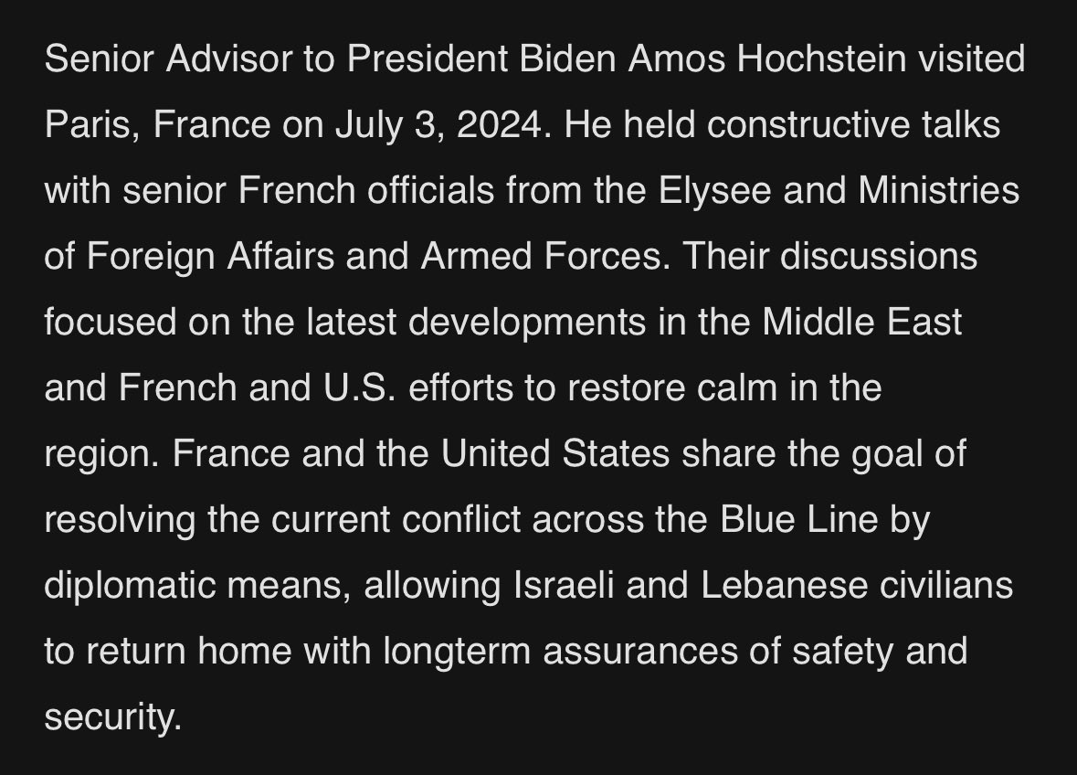 White House official says Amos Hochstein held “constructive talks” yesterday with senior French officials from the Elysee and Ministries of Foreign Affairs and Armed Forces about the situation along Lebanon-Israel border