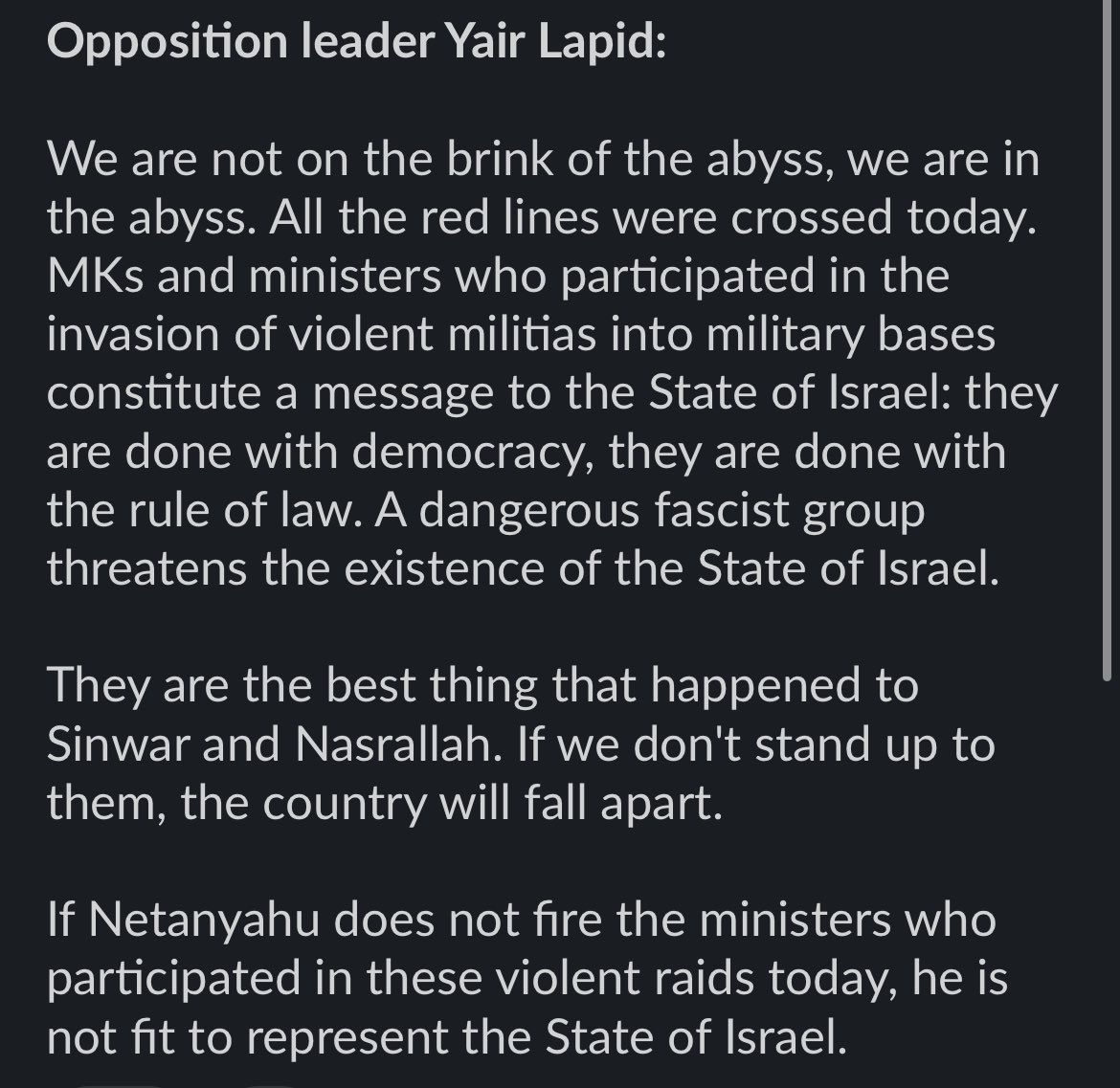 Lapid :  Si Netanyahu ne licencie pas les ministres qui ont participé à ces violents raids aujourd'hui, il n'est pas apte à représenter l'État d'Israël.  Smotrich :  La protestation civile est justifiée et je la soutiens de tout mon cœur J'appelle tout le monde à ne pas pénétrer par effraction dans les bases.