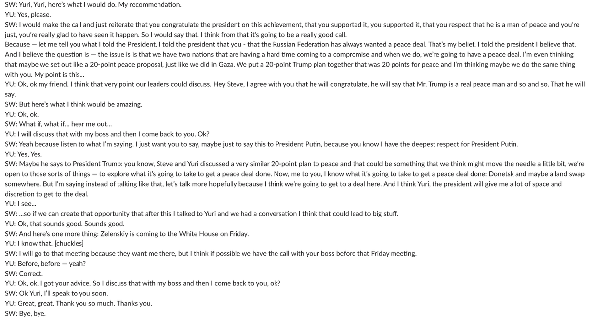Nivîsareke pir kêm a axaftina telefonê ya di navbera şêwirmendê siyaseta derve yê payebilind ê Putin û Steve Witkoff de bi rêya Bloombergê hatiye weşandin. Witkoff şîretê dide alîkarê Putin ka meriv çawa Trump teşwîq bike ku piştgiriyê bide planeke aştiyê ya bi şêweya Xezzeyê ji bo Ukraynayê.
